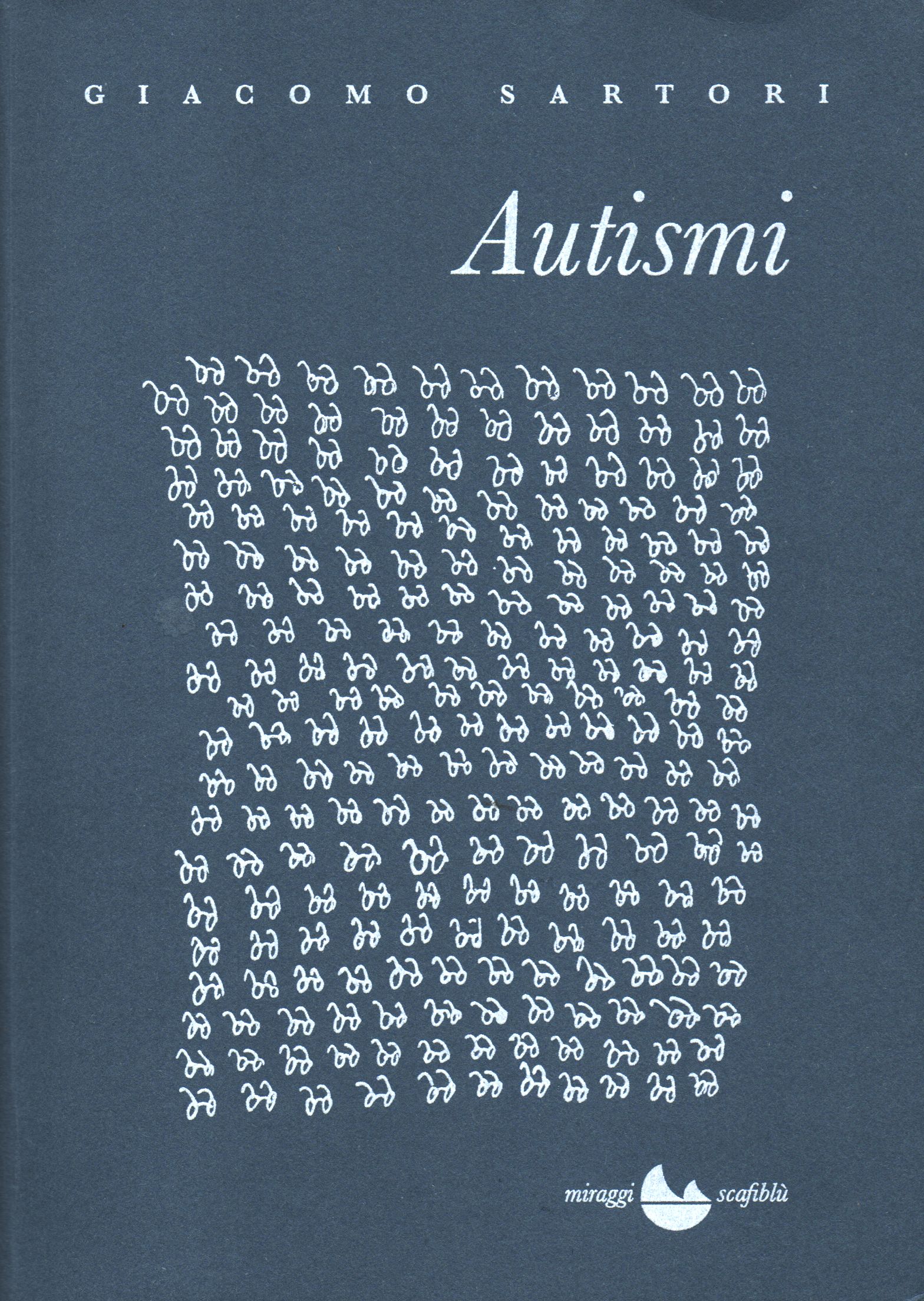 Autismi di Giacomo Sartori