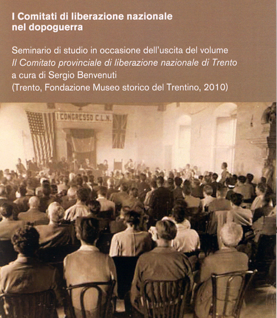 IL CLN di Trento (Museo Storico del Trentino) IL CLN di Trento (Museo Storico del Trentino)