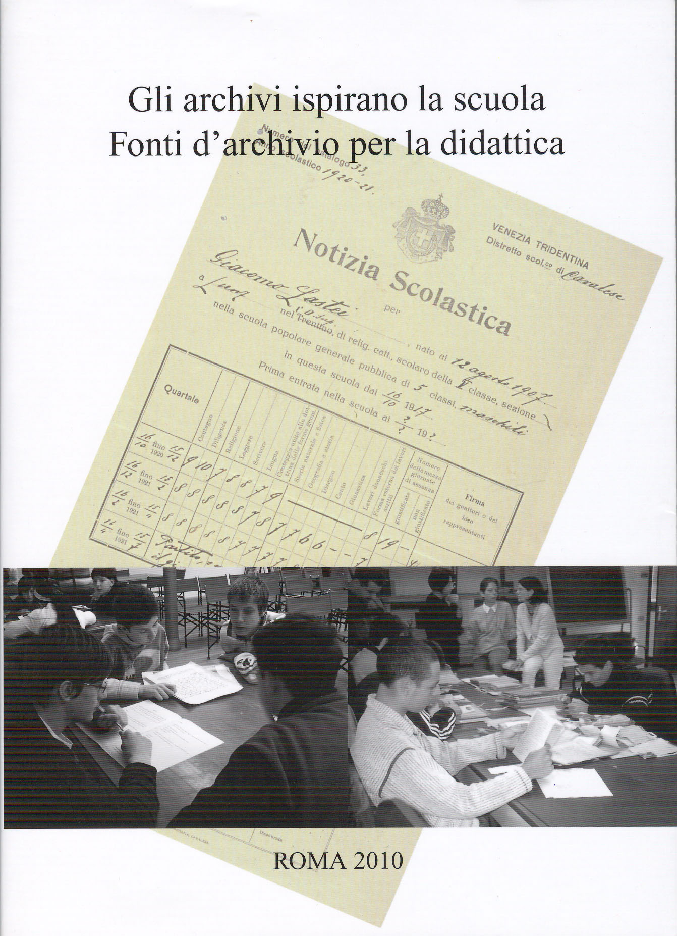 Gli archivi ispirano la scuola (Roma 2010)