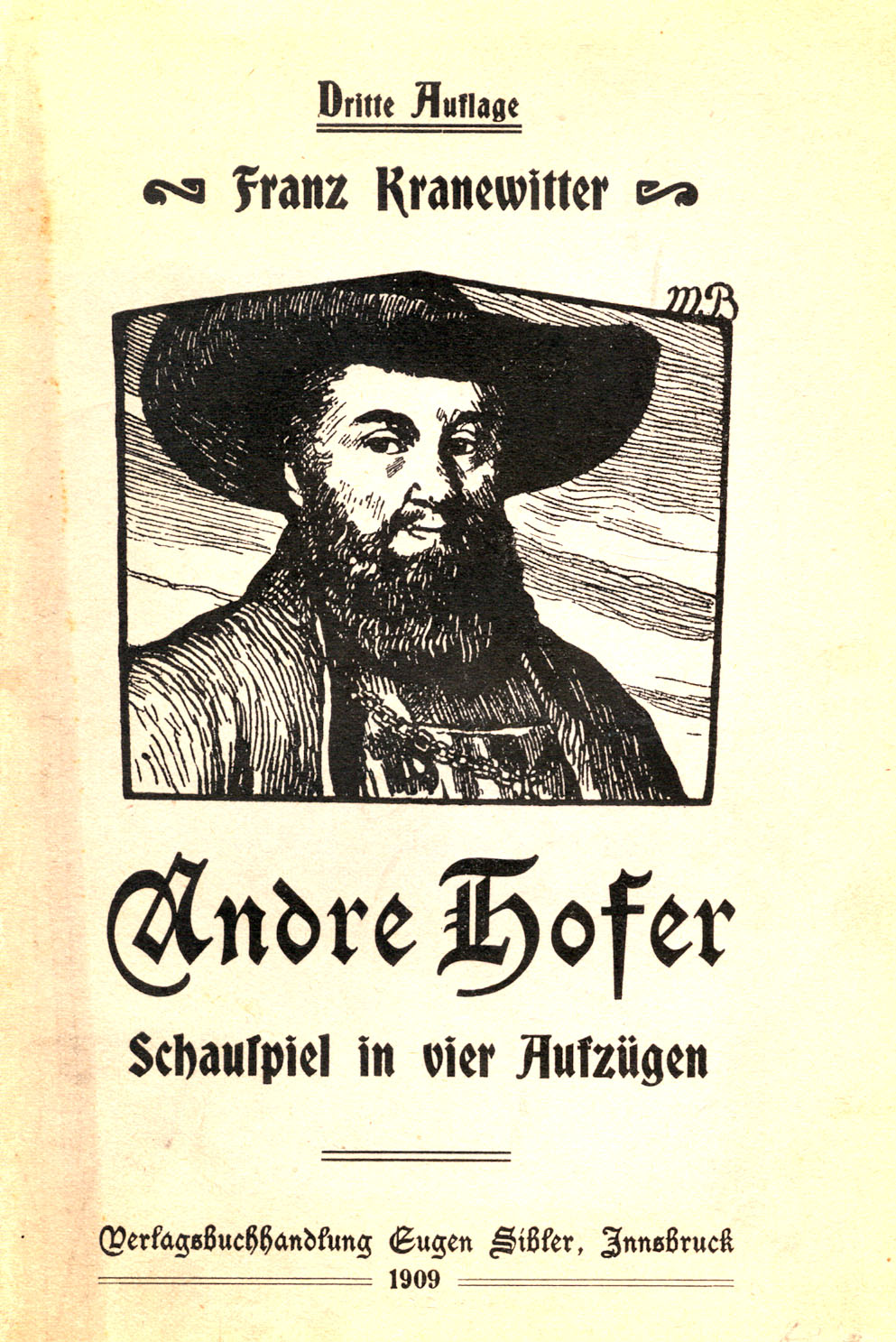 Franz Kranewitter, Andre Hofer, Innsbruck 1909 (3° ed.) Franz Kranewitter, Andre Hofer, Innsbruck 1909 (3° ed.)